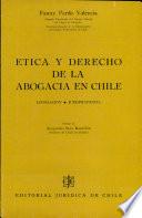 Etica y derecho de la abogacía en Chile