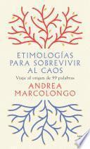 Etimologías para sobrevivir al caos