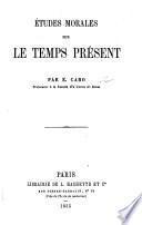 Études morales sur le temps présent