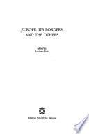 Europe, Its Borders and the Others