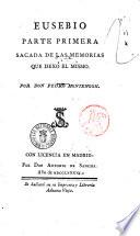Eusebio. Parte primera-[quarta] sacada de las memorias que dexó el mismo. Por don Pedro Montengon