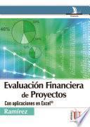 Evaluación financiera de proyectos. Con aplicaciones en Excel®