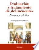 Evaluación y tratamiento de delincuentes