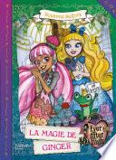 Ever After High - La Magie de Ginger