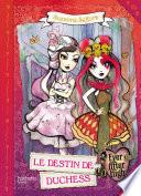 Ever After High - Le Destin de Duchess