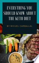 Everything You Should Know About The Keto Diet