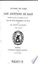 Evvres en rime de Ian Antoine de Baif, secretaire de la chambre du roy