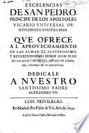 Excelencias de San Pedro, principe de los Apostoles, etc