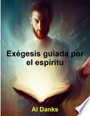 Exégesis guiada por el espíritu
