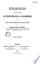 Exercices pour l'application du texte espagnol à la grammaire et pour le génie comparé des deux langues