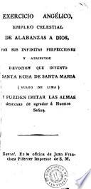 Exercicio angélico, empleo celestial de alabanzas a Dios por sus infinitas perfecciones y atributos