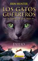 Exilio (Los Gatos Guerreros | El Poder de los Tres 3)