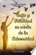 Éxito y Felicidad en medio de la Adversidad