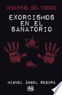 Exorcismos en el Sanatorio
