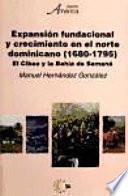 Expansión fundacional y crecimiento en el norte dominicano (1680-1795)
