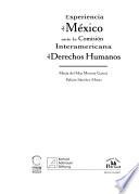 Experiencia de México ante la Comisión Interamericana de Derechos Humanos