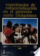 Experiencias de comercialización en el Proyecto Norte Chuquisaca