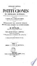 Explicación histórica de las Instituciones del emperador Justiniano