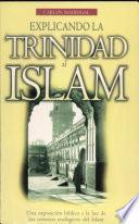 Explicando la trinidad al islam