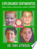 Explorando Sentimientos: Ansiedad - Terapia Cognitivo Conductual Para Controlar La Ansiedad: Spanish Edition of Exploring Feelings: Anxiety