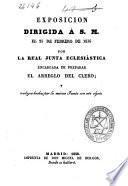 Exposición dirigida á S. M. el 25 de febrero de 1836 por la Real Junta Eclesiástica encargada de preparar el arreglo del clero