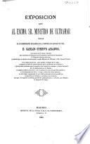 Exposición que al ministro de ultramar dirige el ex-subintendente de hacienda de la provincia de Santiago de Cuba, Carlos Cuervo Arango, etc