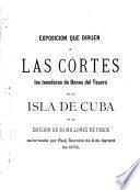 Exposicion que dirijen a las Cortes los tenedores de Bonos del Tesoro de la Isla de Cuba de la emision de 20 millones de pesos autorizada por Real Decreto de 9 de agosto de 1872