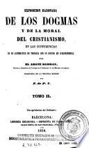 Exposicion razonada de los dogmas y de la moral del cristianismo