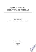 Extractos de escrituras públicas: Años 1567 a 1648