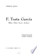 F. Tosta García, militar, político, escritor, académico