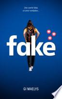 Fake: Una cuenta falsa, un amor verdadero