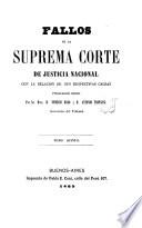 Fallos de la Suprema Corte de Justicia nacional, con la relación de sus respectivas causas