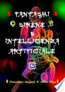 Fantasmi, Sirene e Intelligenza Artificiale