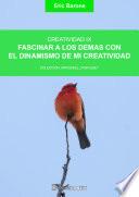 Fascinar a los demás con el dinamismo de mi creatividad