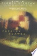Fatally Flawed