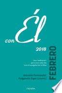 Febrero 2018, con Él