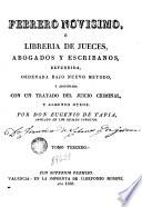 Febrero novisimo, ó Libreria de jueces, abogados, escribanos y medicos legalistas, 3