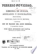 Febrero novísimo o Libreria de jueces, abogados y escribanos