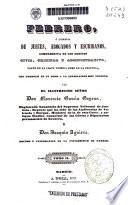Febrero, o Libreria de jueces, abogados y escribanos, comprensiva de los códigos civil, criminal y administrativo, tanto en la parte teórica como en la práctica, con arreglo en un todo a la legislación hoy vigente: (1841. IX, 302, 306 p.)