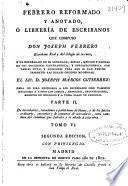 Febrero reformado y anotado, ó Librería de escribanos