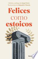 Felices Como Estoicos (Edición Ilustrada) / Happy as Stoics (Illustrated Edition )