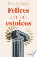 Felices como estoicos (edición ilustrada)