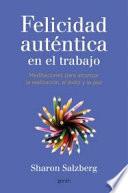 Felicidad auténtica en el trabajo