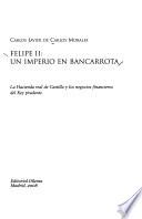 Felipe II, el Imperio en bancarrota