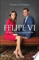 Felipe VI. La Monarquía renovada