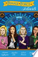 Female Force: Activists: Gloria Steinem, Melinda Gates, Arianna Huffington and Angelina Jolie
