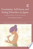 Femininity, Self-harm and Eating Disorders in Japan