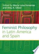 Feminist Philosophy in Latin America and Spain