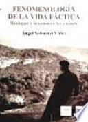 Fenomenología de la vida fáctica: Heidegger y su camino a Ser y tiempo