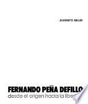 Fernando Peña Defilló, desde el origen hacia la libertad